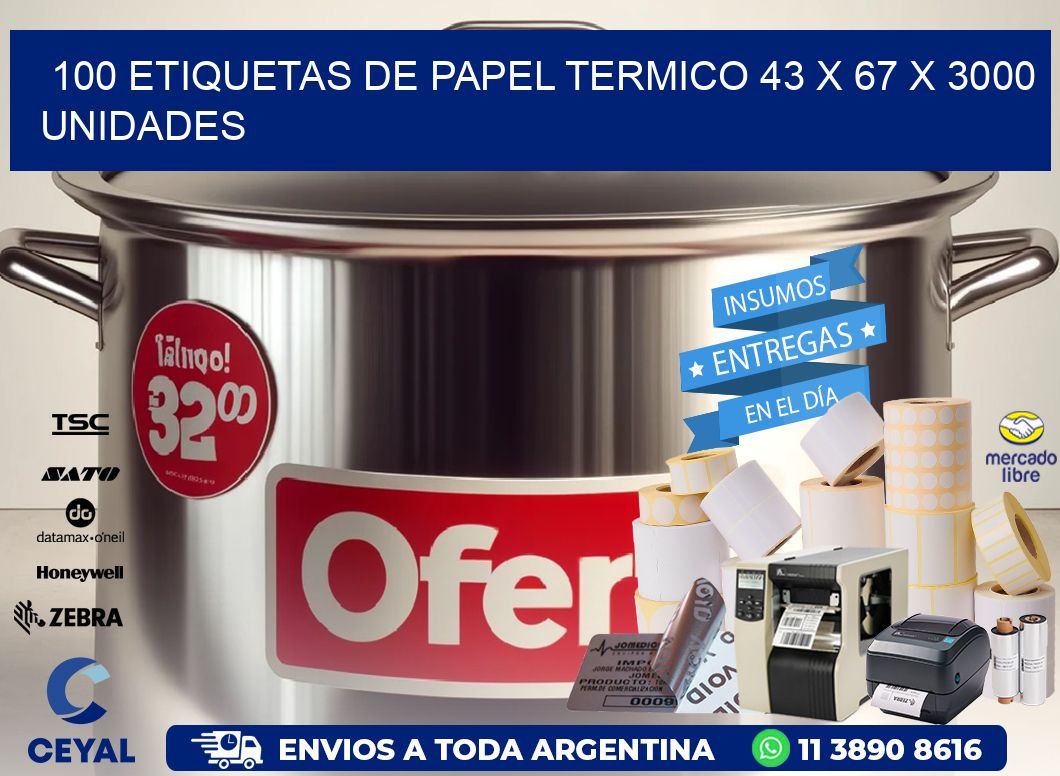 100 ETIQUETAS DE PAPEL TERMICO 43 x 67 X 3000 UNIDADES