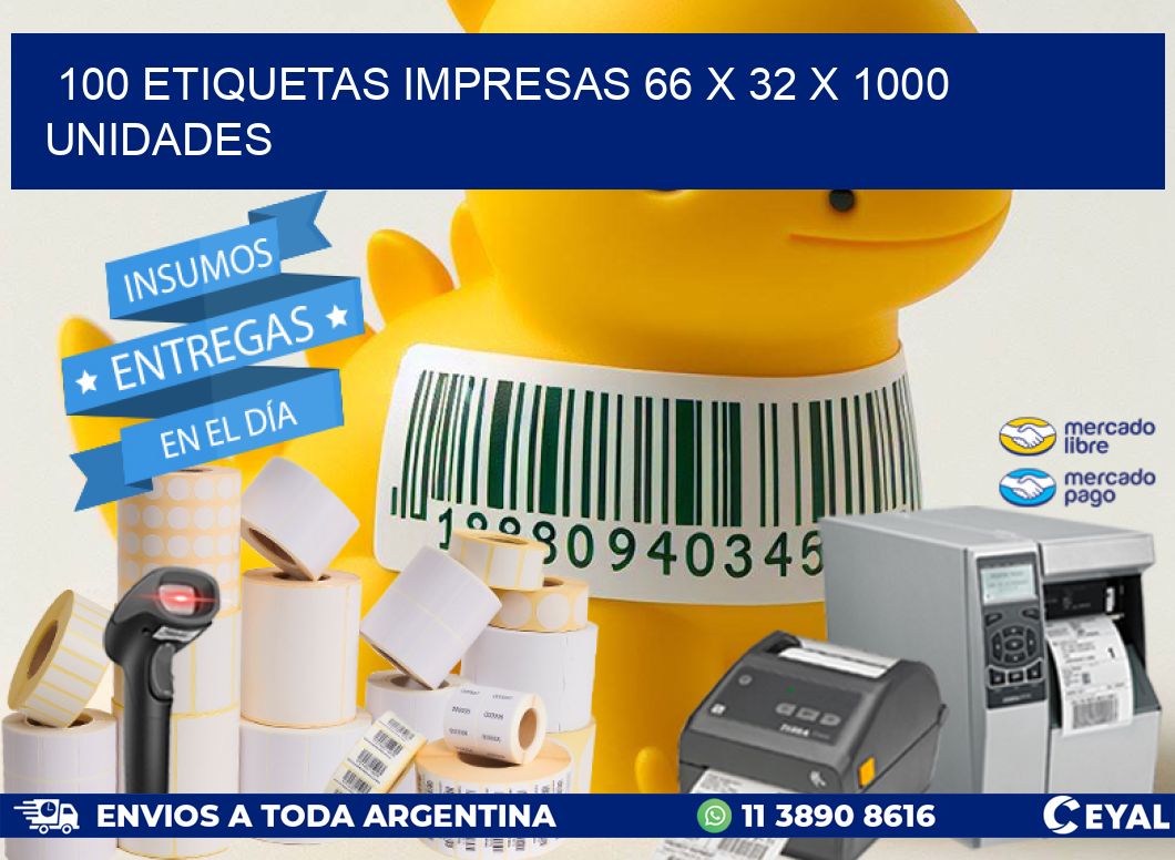 100 ETIQUETAS IMPRESAS 66 x 32 X 1000 UNIDADES