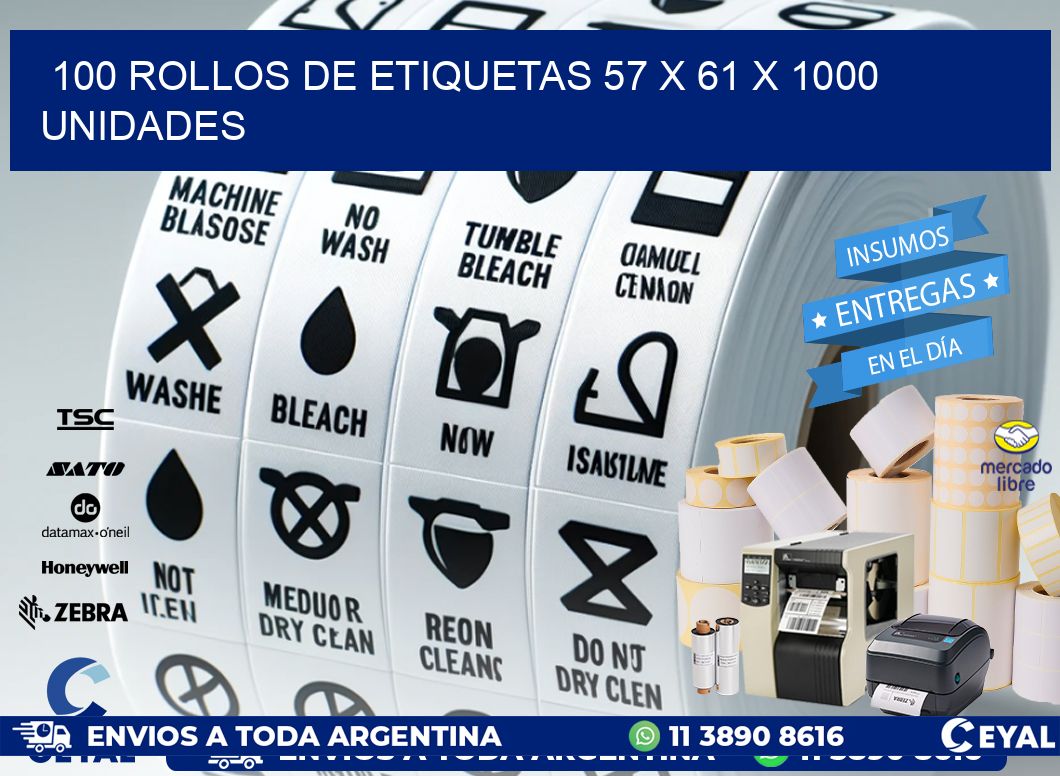 100 ROLLOS DE ETIQUETAS 57 x 61 X 1000 UNIDADES