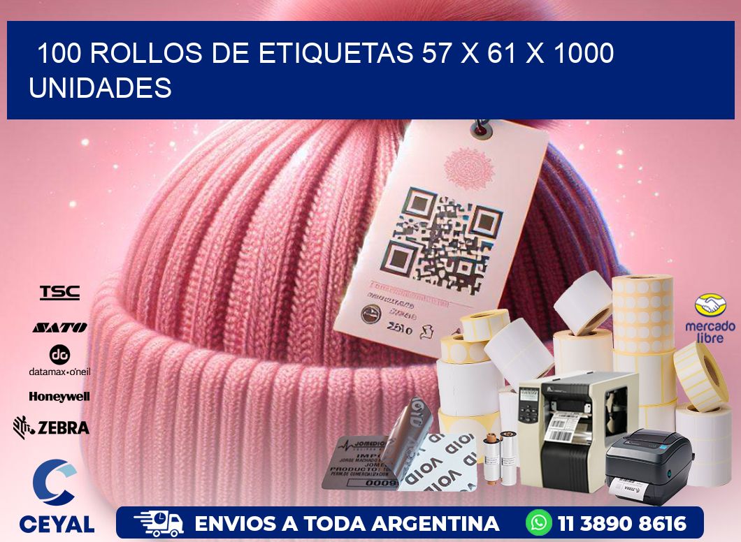 100 ROLLOS DE ETIQUETAS 57 x 61 X 1000 UNIDADES