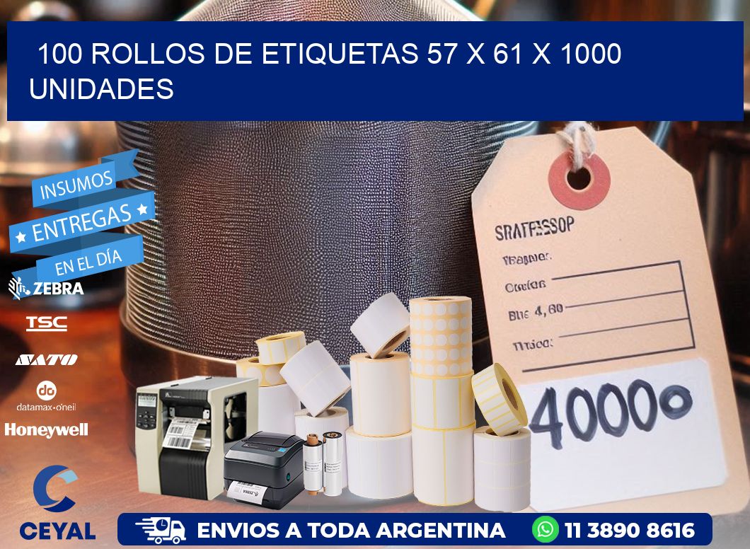 100 ROLLOS DE ETIQUETAS 57 x 61 X 1000 UNIDADES