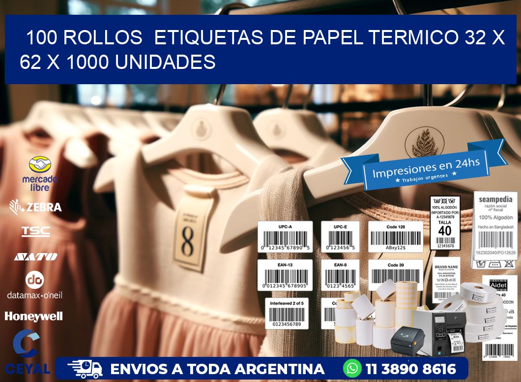 100 ROLLOS  ETIQUETAS DE PAPEL TERMICO 32 x 62 X 1000 UNIDADES