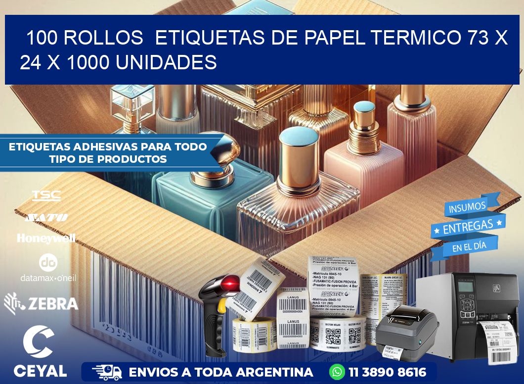 100 ROLLOS  ETIQUETAS DE PAPEL TERMICO 73 x 24 X 1000 UNIDADES