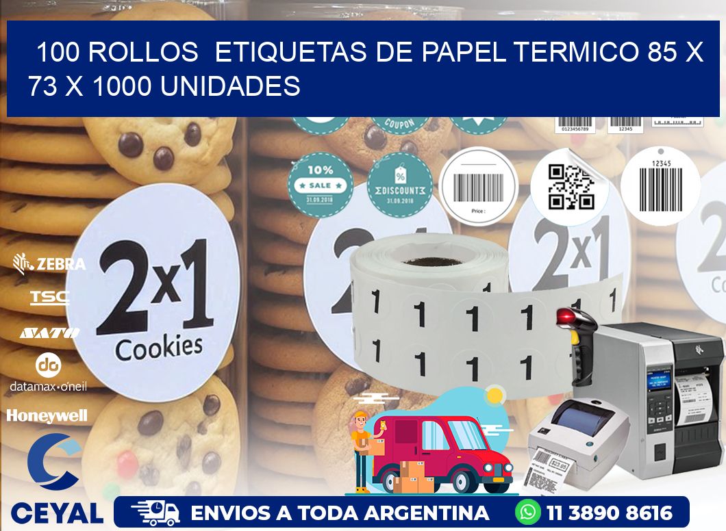 100 ROLLOS  ETIQUETAS DE PAPEL TERMICO 85 x 73 X 1000 UNIDADES