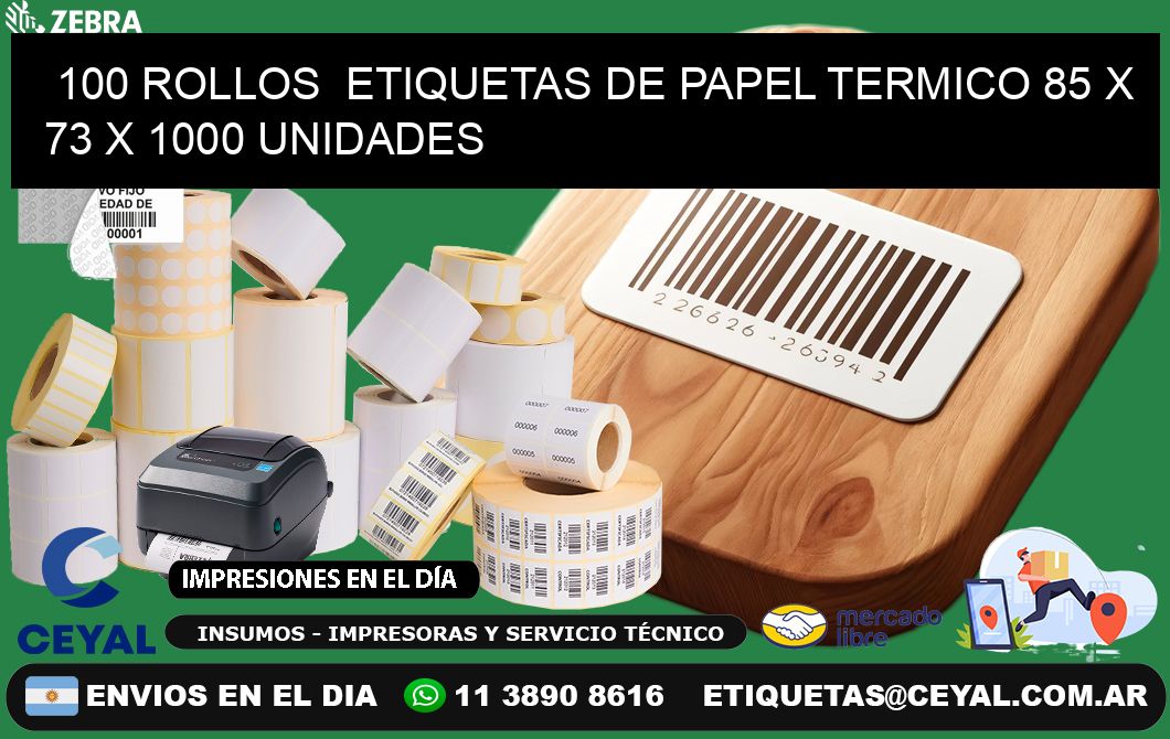 100 ROLLOS  ETIQUETAS DE PAPEL TERMICO 85 x 73 X 1000 UNIDADES