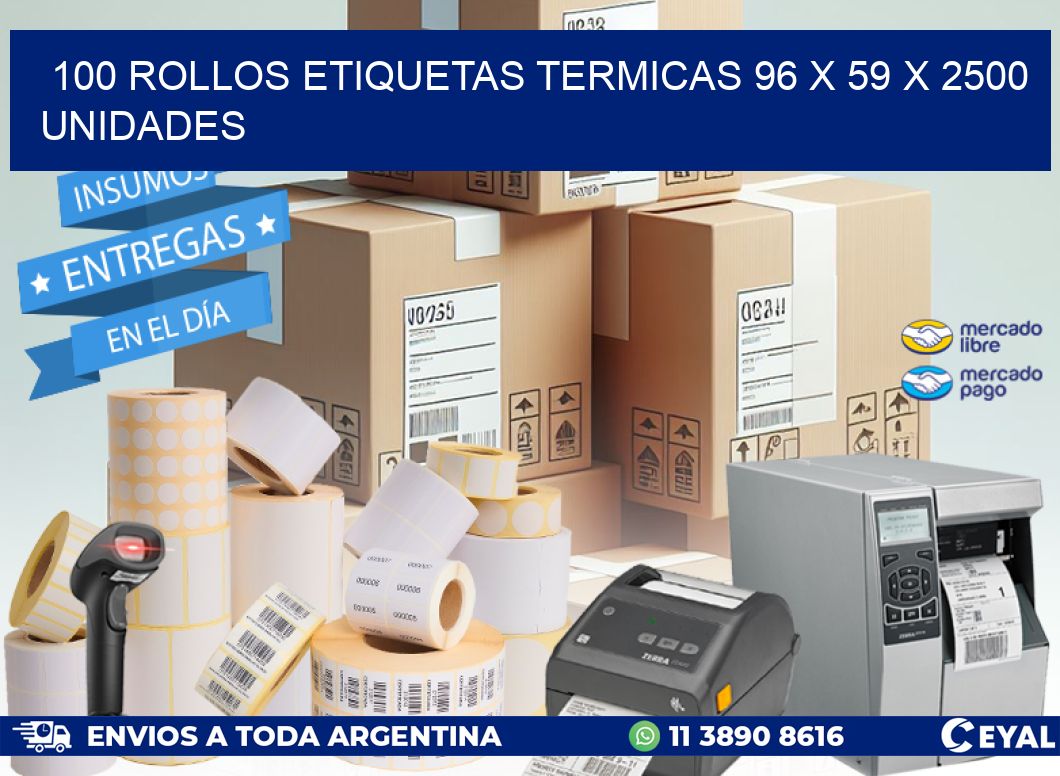 100 ROLLOS ETIQUETAS TERMICAS 96 x 59 X 2500 UNIDADES