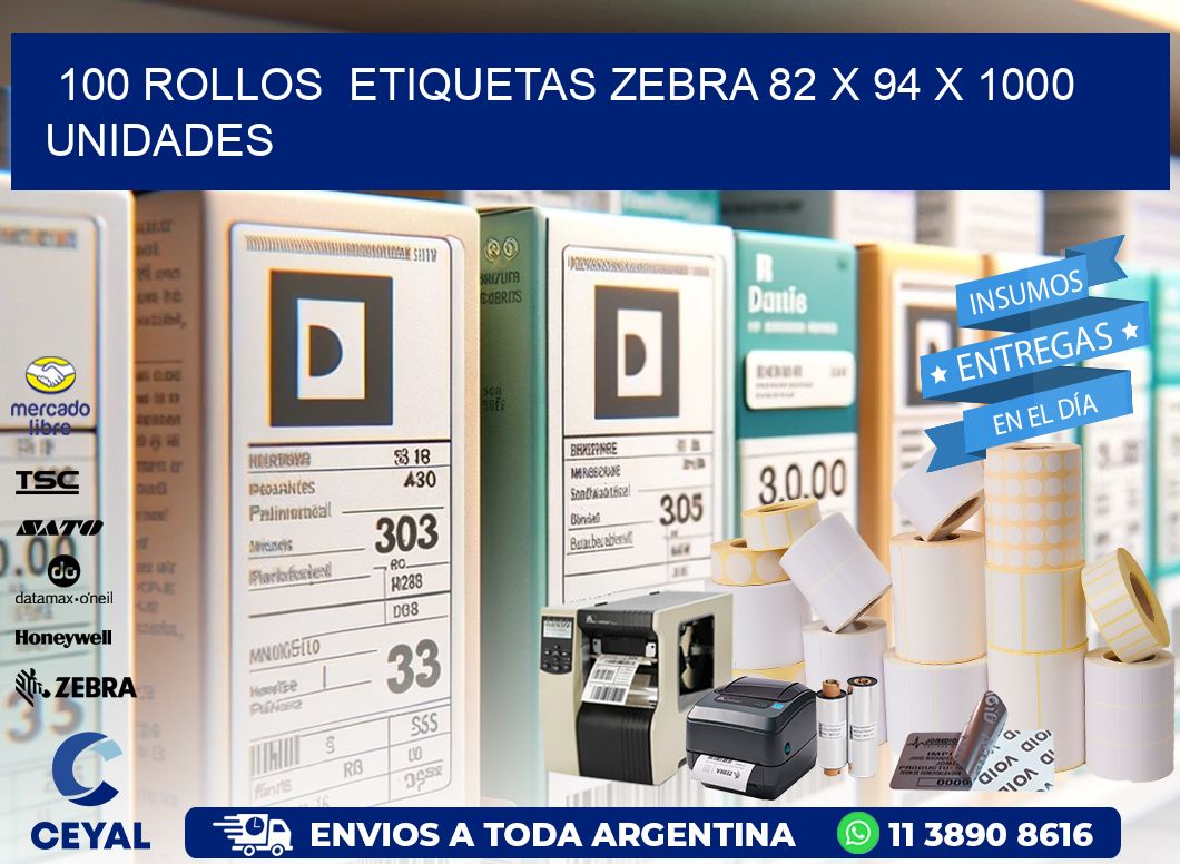 100 ROLLOS  ETIQUETAS ZEBRA 82 x 94 X 1000 UNIDADES