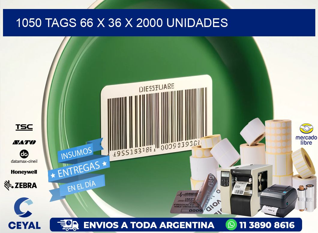 1050 TAGS 66 x 36 X 2000 UNIDADES