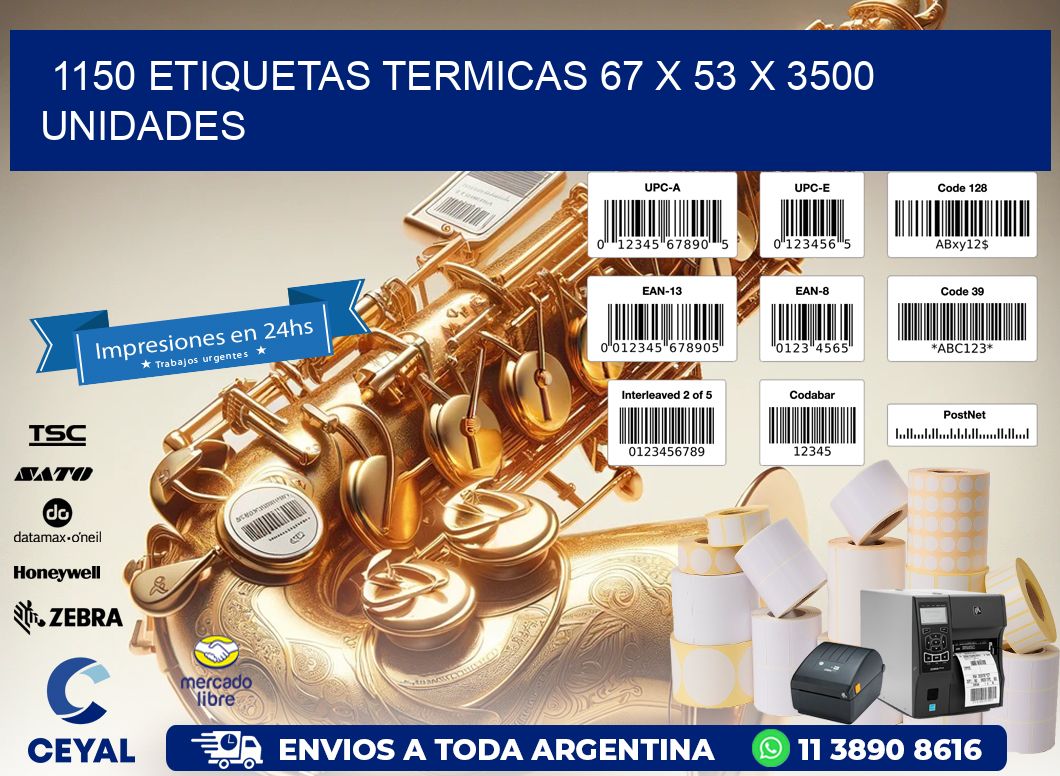 1150 ETIQUETAS TERMICAS 67 x 53 X 3500 UNIDADES