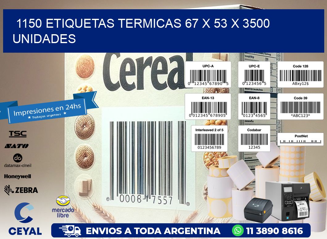 1150 ETIQUETAS TERMICAS 67 x 53 X 3500 UNIDADES