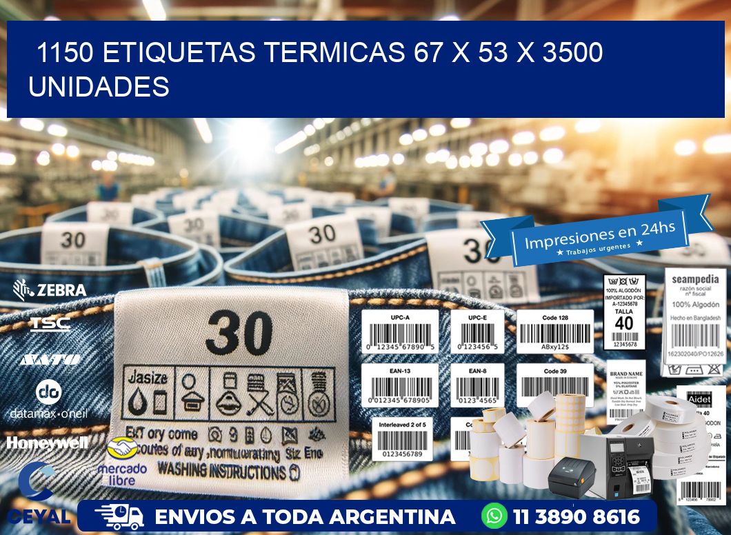 1150 ETIQUETAS TERMICAS 67 x 53 X 3500 UNIDADES