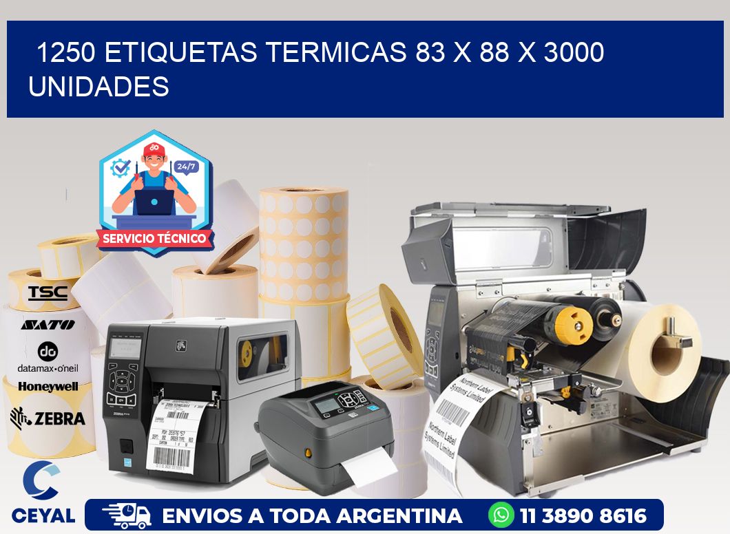 1250 ETIQUETAS TERMICAS 83 x 88 X 3000 UNIDADES