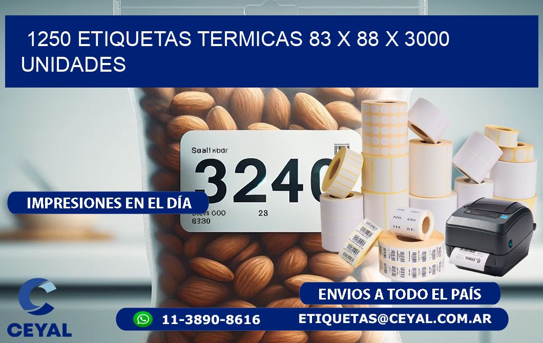 1250 ETIQUETAS TERMICAS 83 x 88 X 3000 UNIDADES