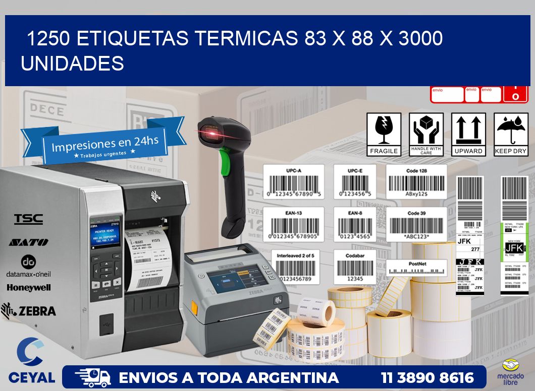 1250 ETIQUETAS TERMICAS 83 x 88 X 3000 UNIDADES