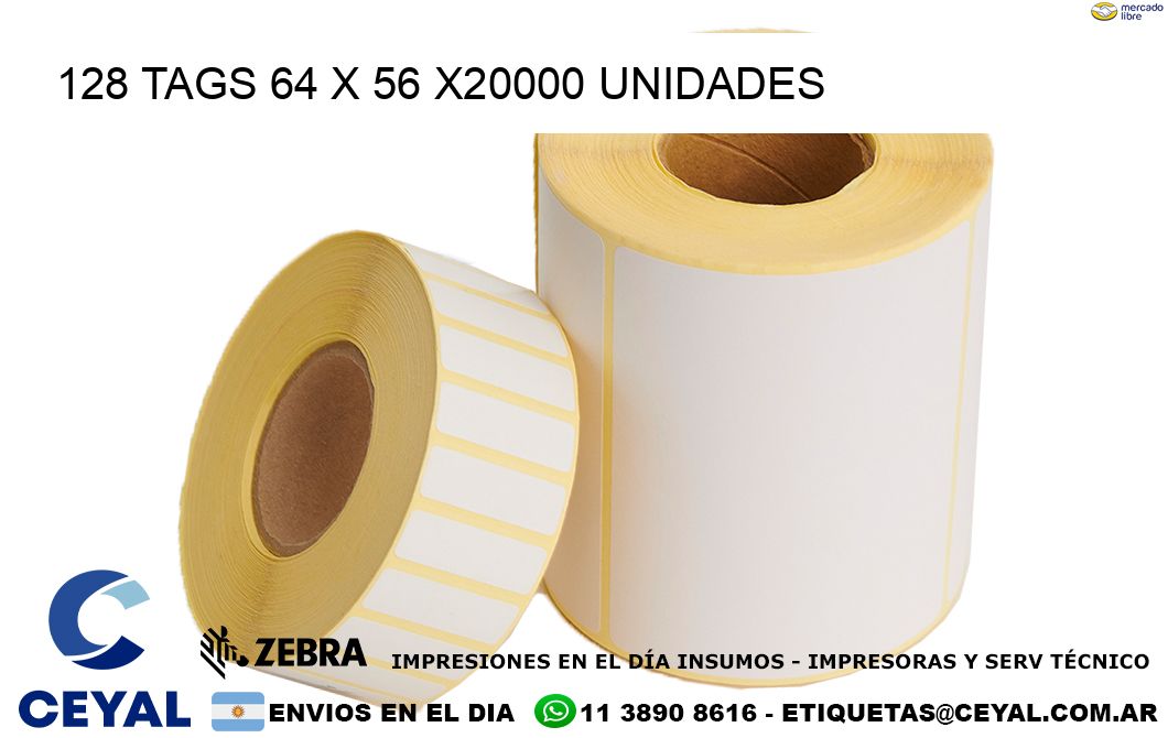 128 TAGS 64 x 56 X20000 UNIDADES