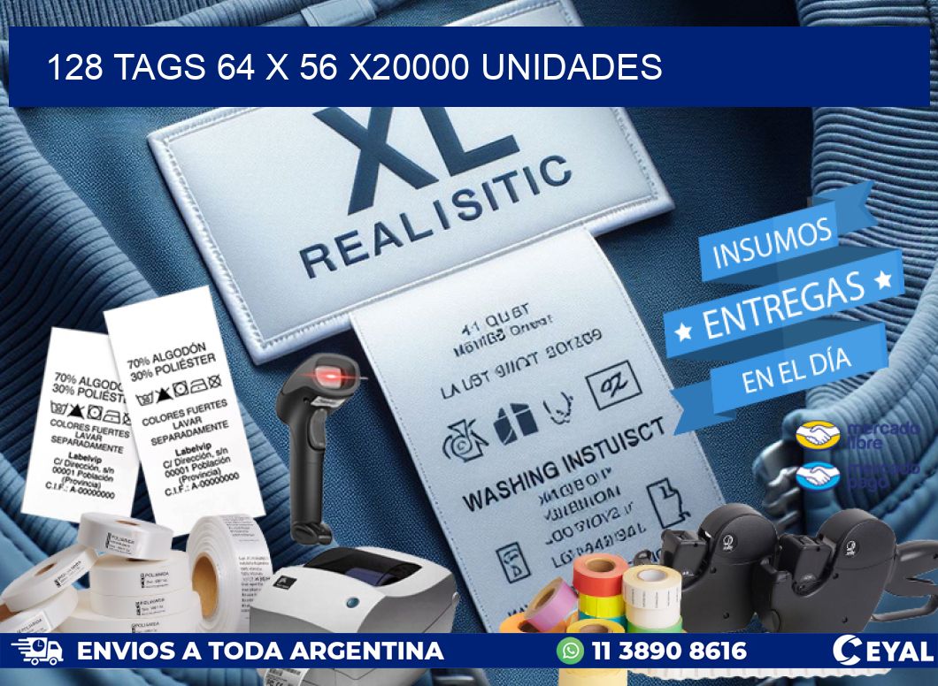 128 TAGS 64 x 56 X20000 UNIDADES