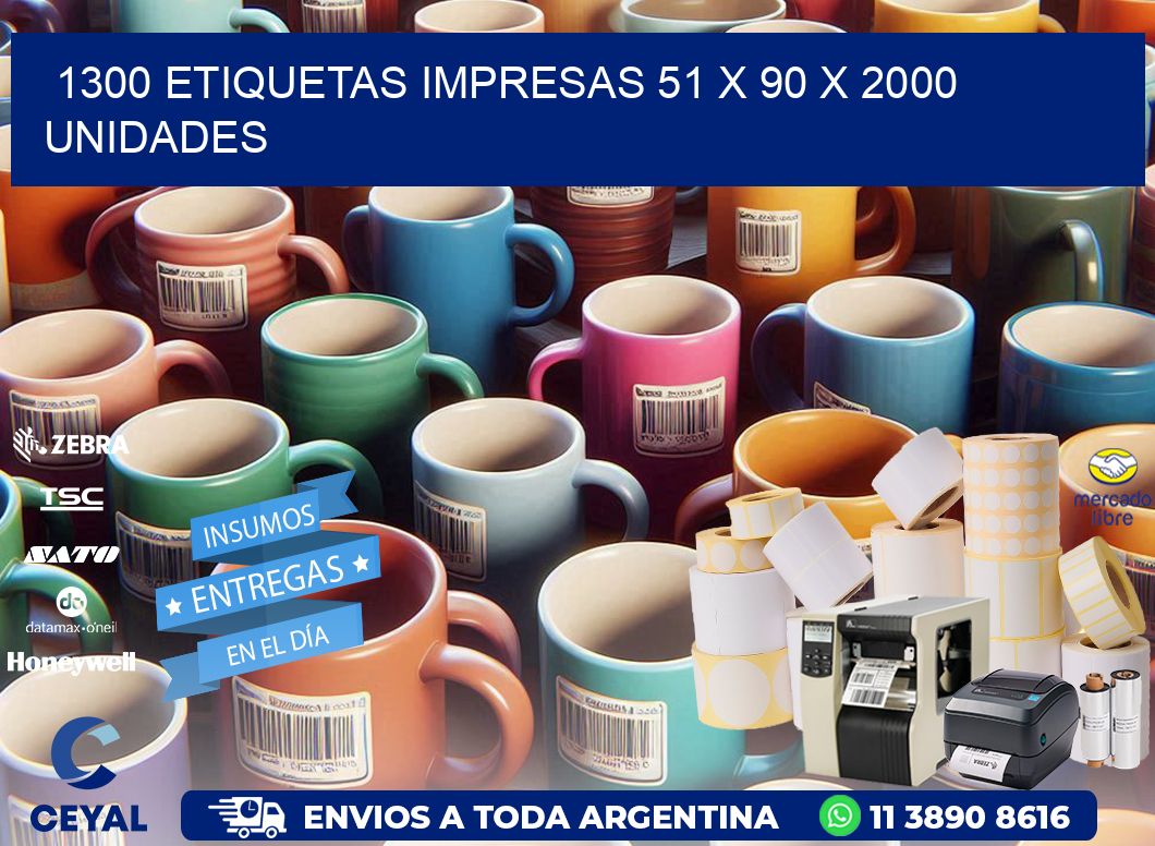 1300 ETIQUETAS IMPRESAS 51 x 90 X 2000 UNIDADES