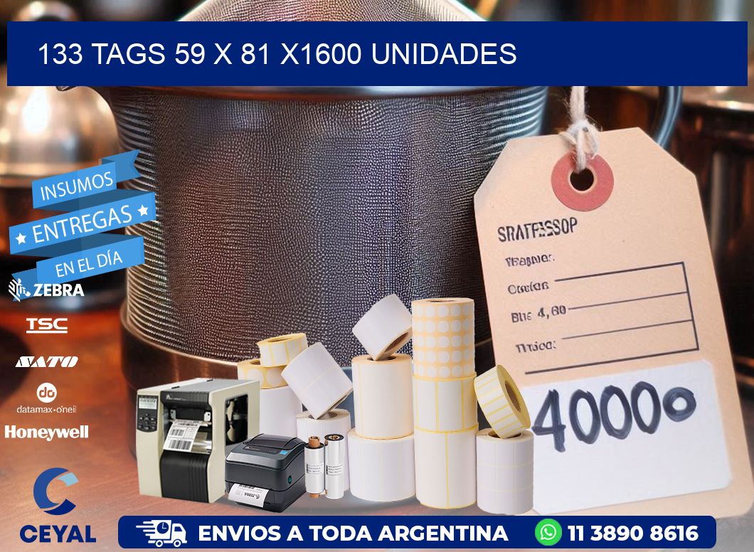 133 TAGS 59 x 81 X1600 UNIDADES