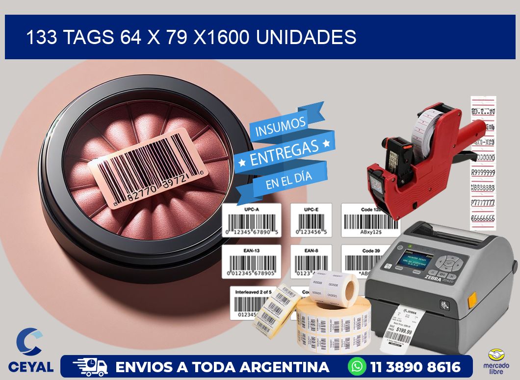 133 TAGS 64 x 79 X1600 UNIDADES