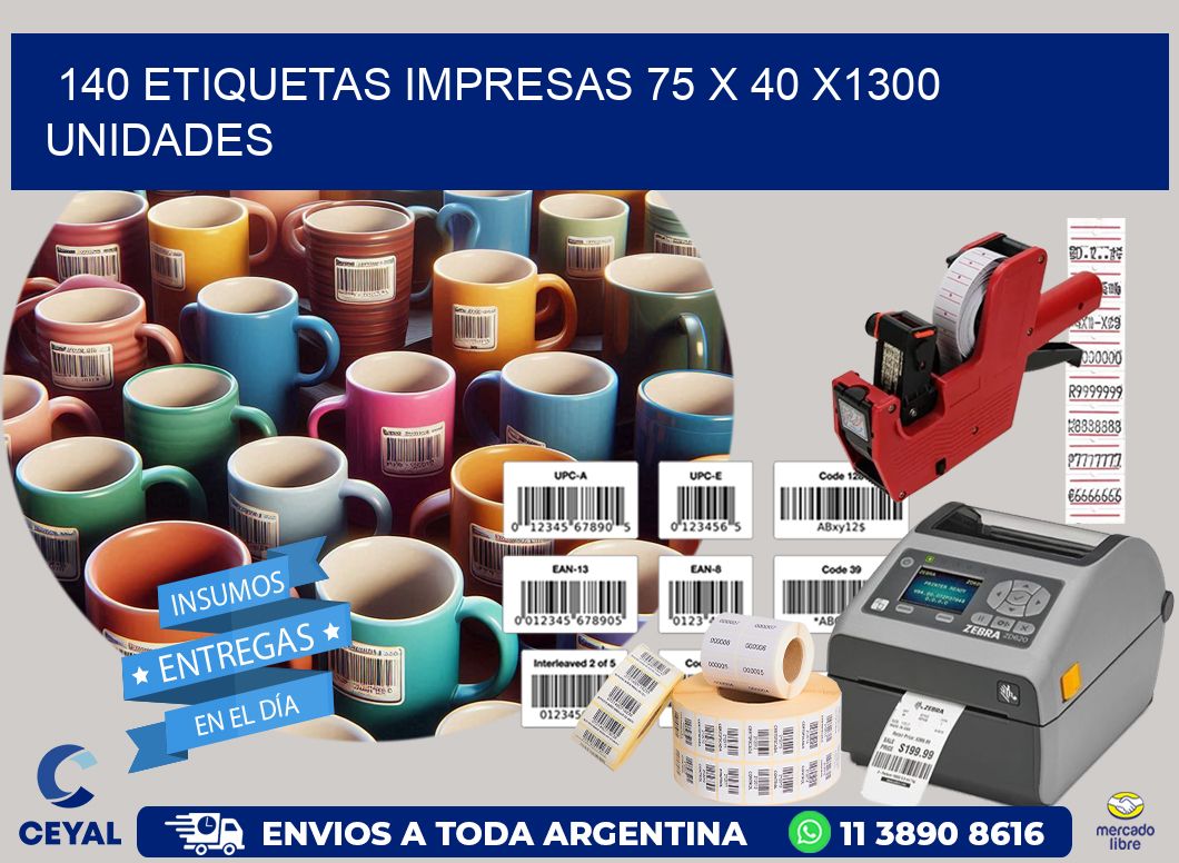 140 ETIQUETAS IMPRESAS 75 x 40 X1300 UNIDADES