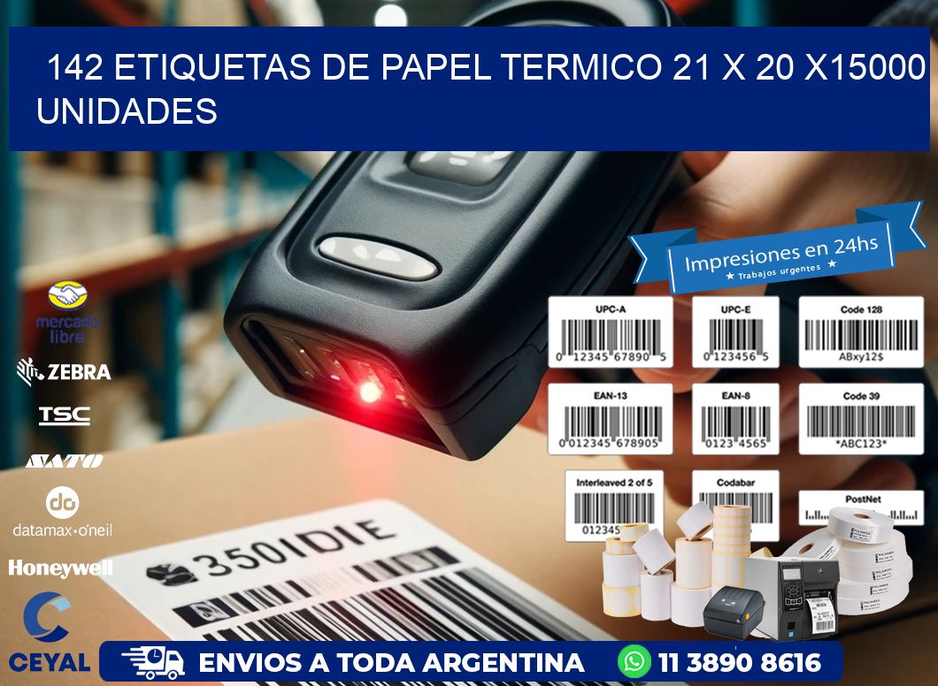 142 ETIQUETAS DE PAPEL TERMICO 21 x 20 X15000 UNIDADES