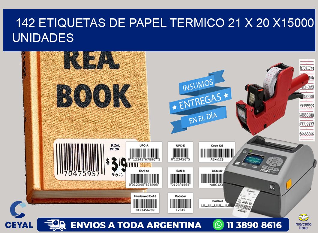 142 ETIQUETAS DE PAPEL TERMICO 21 x 20 X15000 UNIDADES