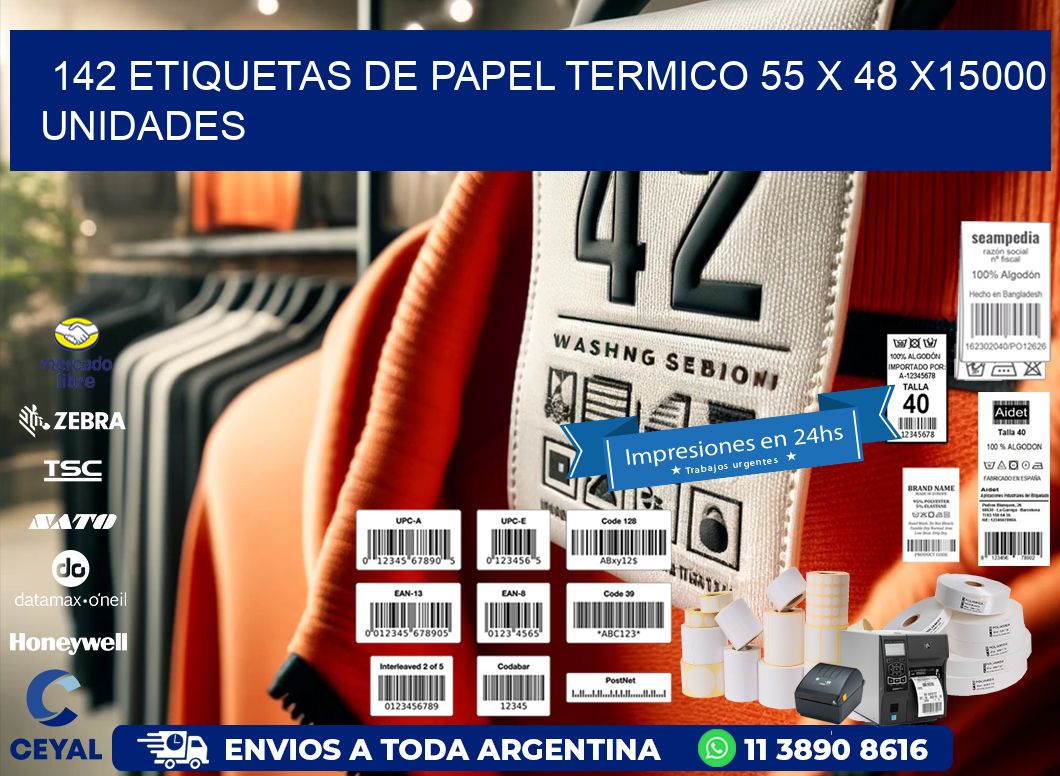 142 ETIQUETAS DE PAPEL TERMICO 55 x 48 X15000 UNIDADES