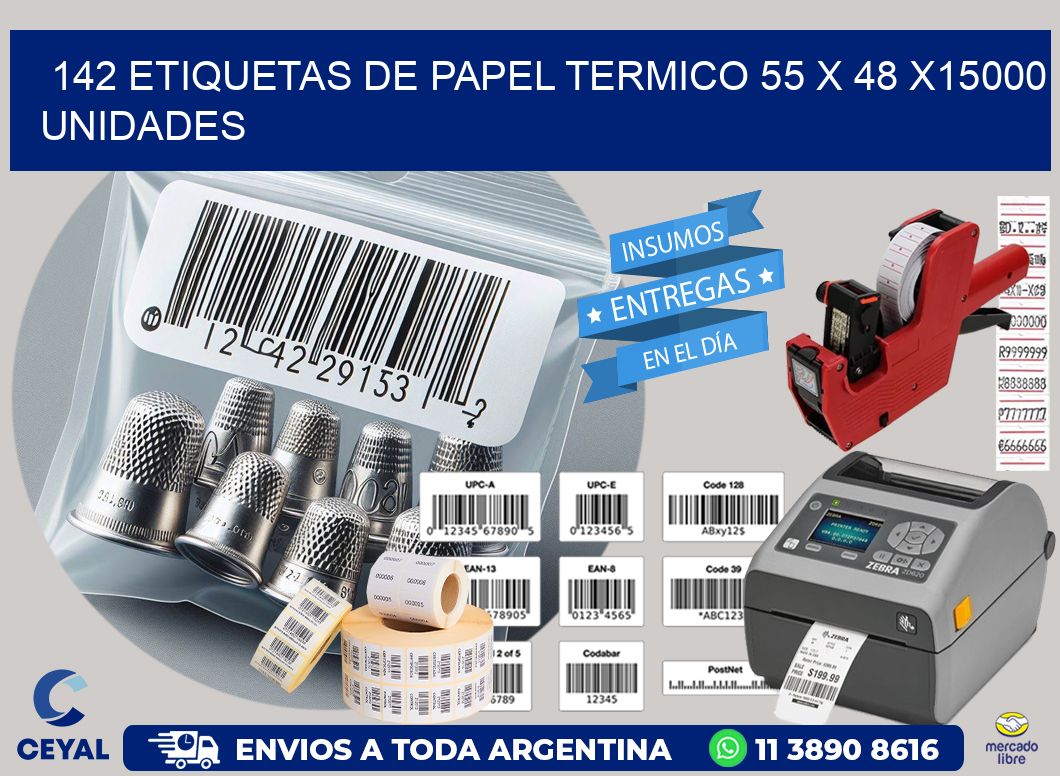 142 ETIQUETAS DE PAPEL TERMICO 55 x 48 X15000 UNIDADES