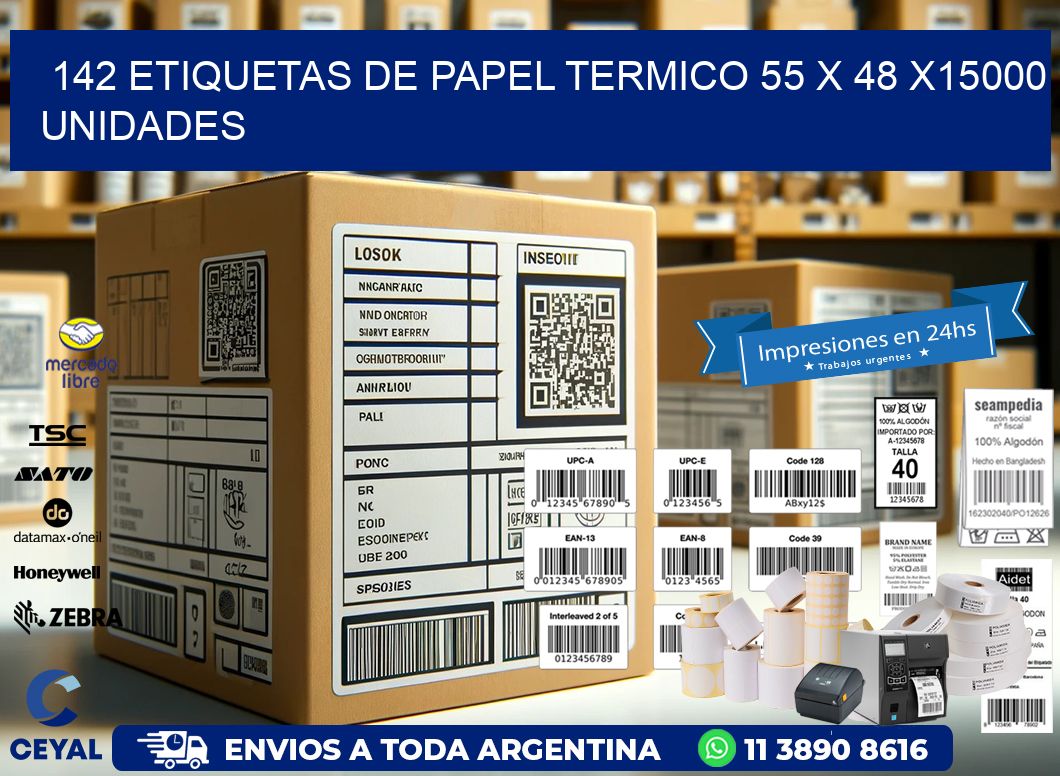 142 ETIQUETAS DE PAPEL TERMICO 55 x 48 X15000 UNIDADES