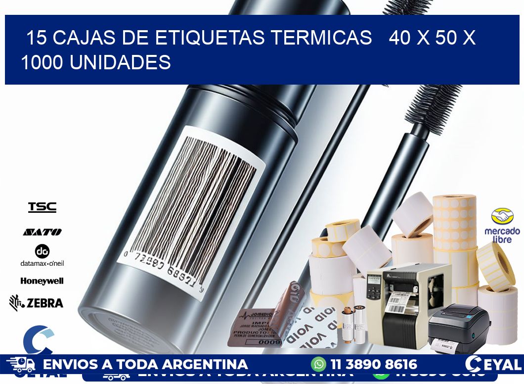 15 CAJAS DE ETIQUETAS TERMICAS   40 x 50 X 1000 UNIDADES