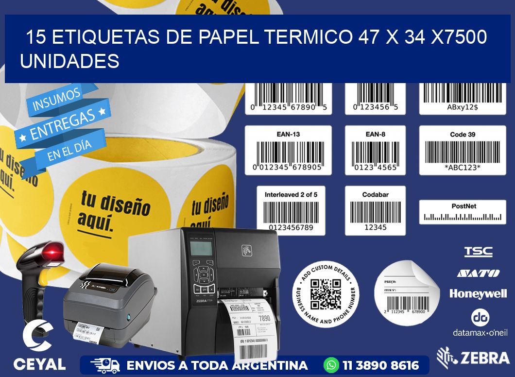 15 ETIQUETAS DE PAPEL TERMICO 47 x 34 X7500 UNIDADES