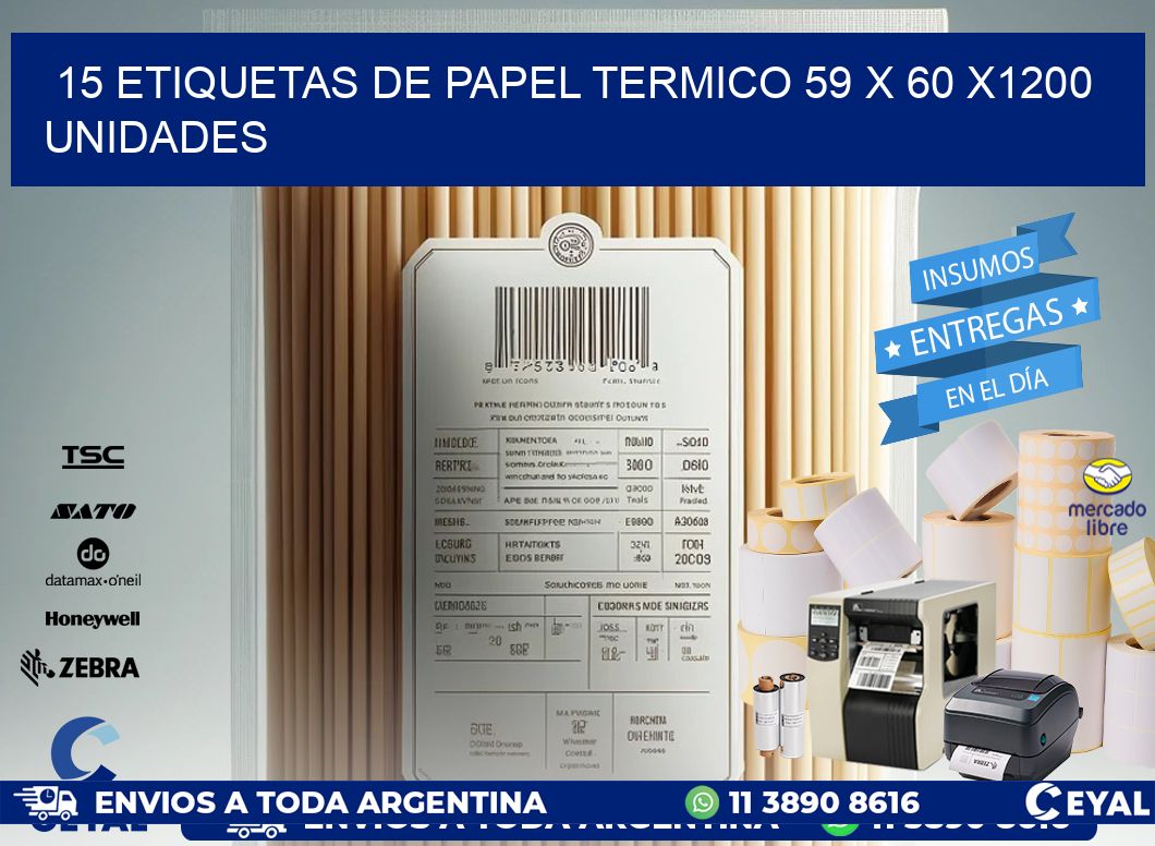 15 ETIQUETAS DE PAPEL TERMICO 59 x 60 X1200 UNIDADES