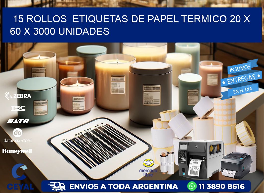 15 ROLLOS  ETIQUETAS DE PAPEL TERMICO 20 x 60 X 3000 UNIDADES