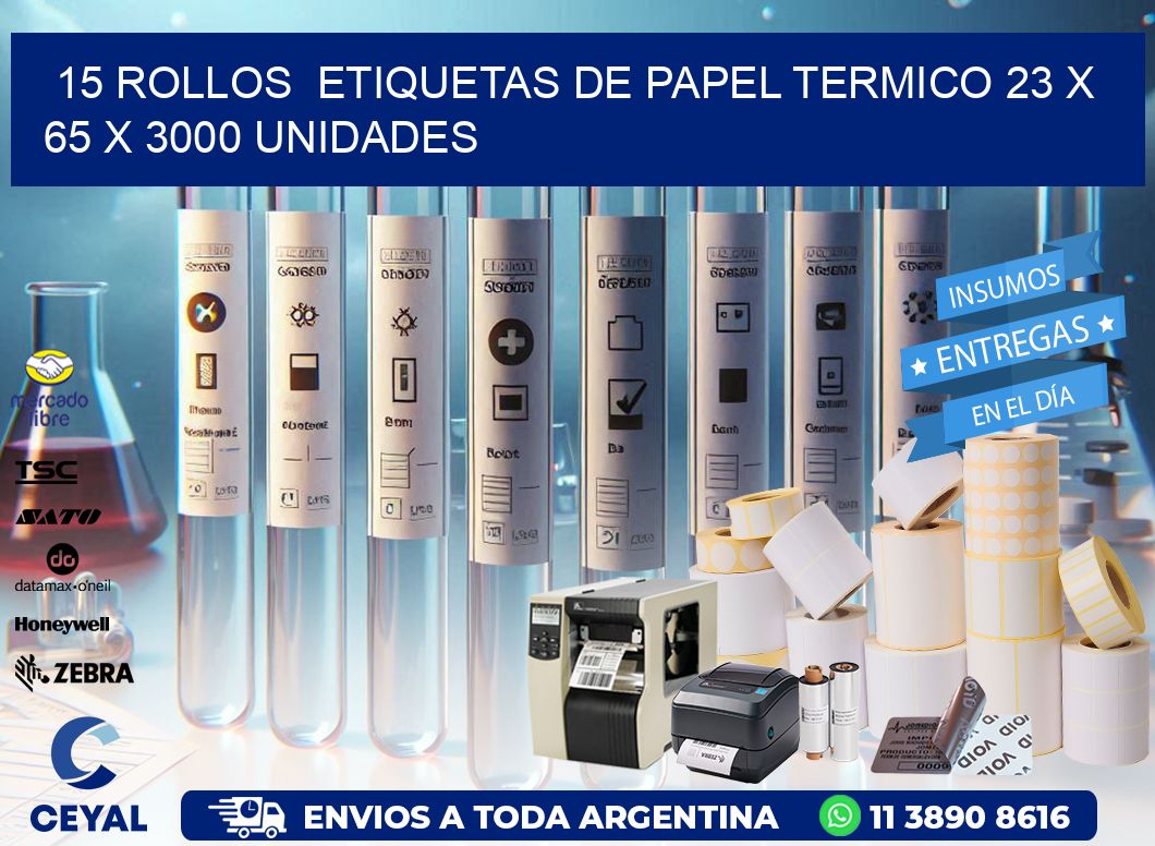 15 ROLLOS  ETIQUETAS DE PAPEL TERMICO 23 x 65 X 3000 UNIDADES