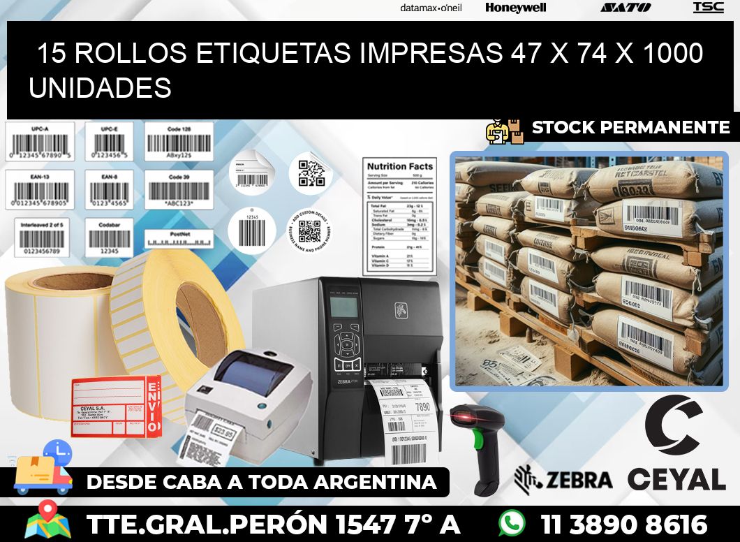 15 ROLLOS ETIQUETAS IMPRESAS 47 x 74 X 1000 UNIDADES