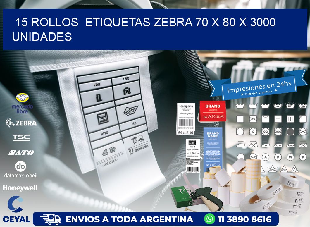 15 ROLLOS  ETIQUETAS ZEBRA 70 x 80 X 3000 UNIDADES