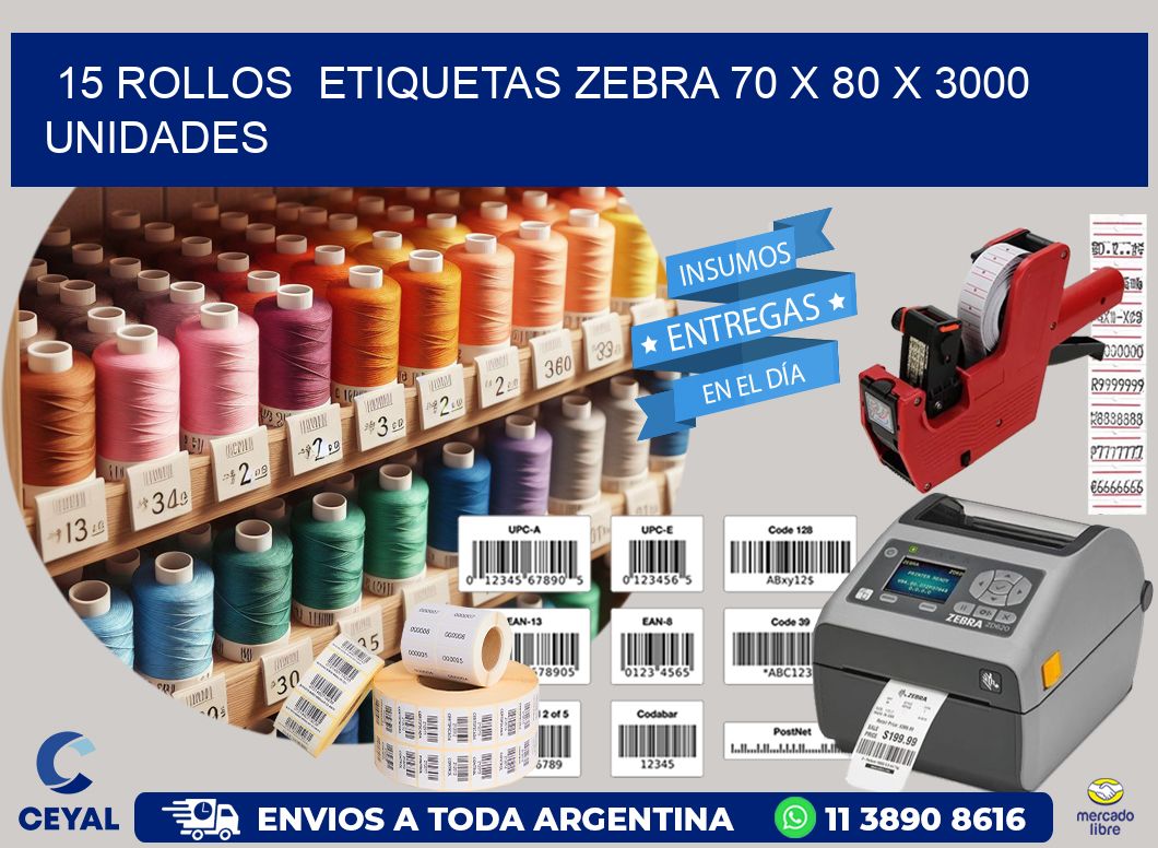 15 ROLLOS  ETIQUETAS ZEBRA 70 x 80 X 3000 UNIDADES