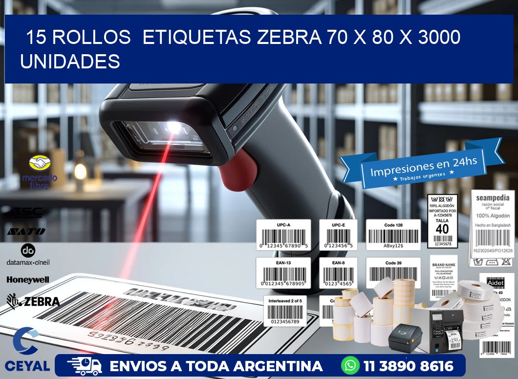 15 ROLLOS  ETIQUETAS ZEBRA 70 x 80 X 3000 UNIDADES