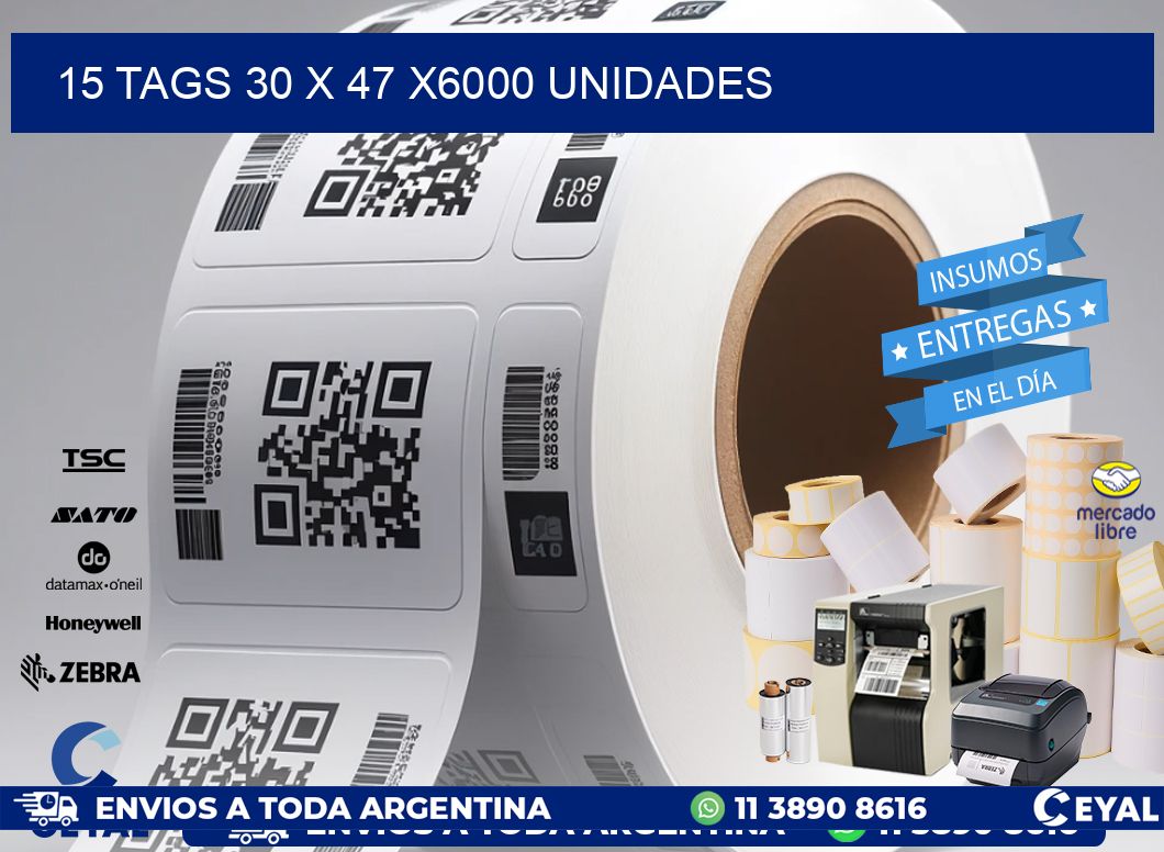 15 TAGS 30 x 47 X6000 UNIDADES