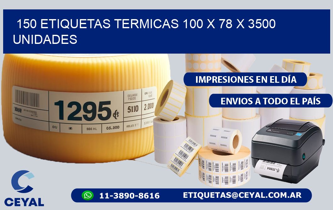 150 ETIQUETAS TERMICAS 100 x 78 X 3500 UNIDADES