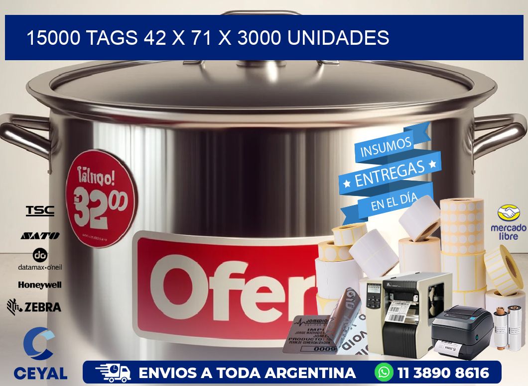 15000 TAGS 42 x 71 X 3000 UNIDADES