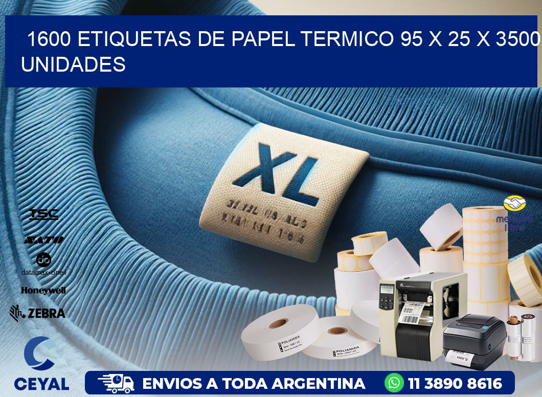 1600 ETIQUETAS DE PAPEL TERMICO 95 x 25 X 3500 UNIDADES