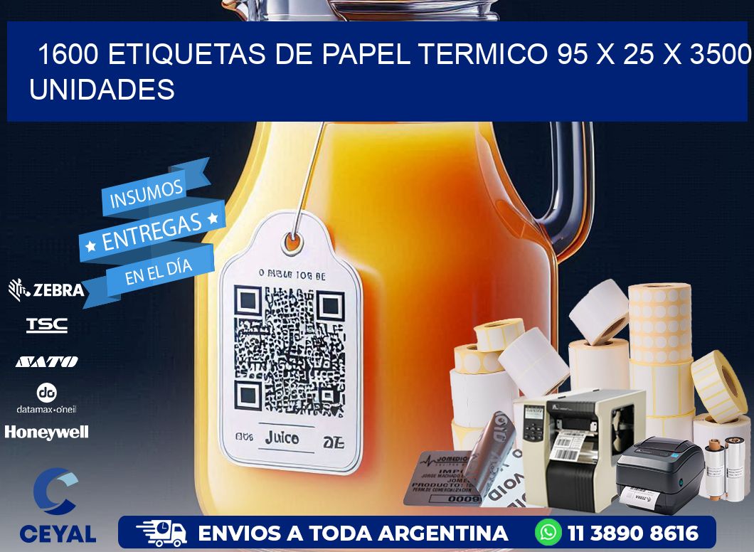 1600 ETIQUETAS DE PAPEL TERMICO 95 x 25 X 3500 UNIDADES