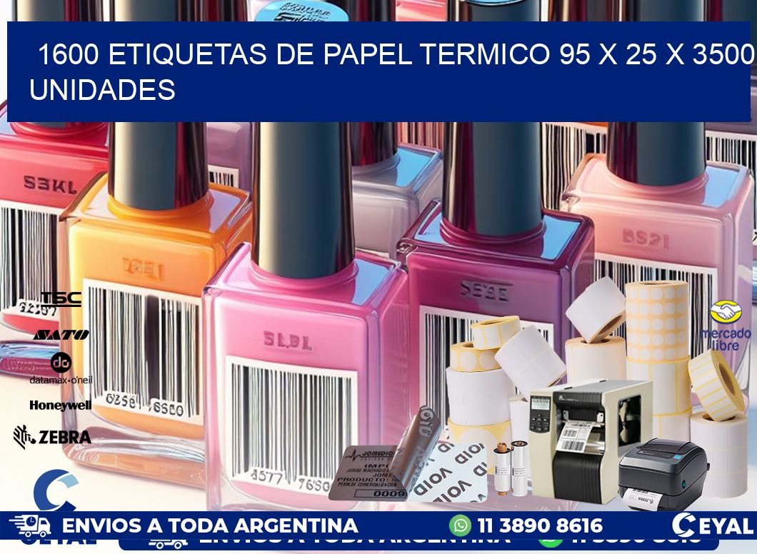 1600 ETIQUETAS DE PAPEL TERMICO 95 x 25 X 3500 UNIDADES