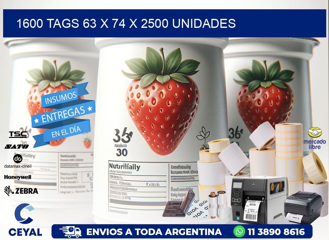 1600 TAGS 63 x 74 X 2500 UNIDADES