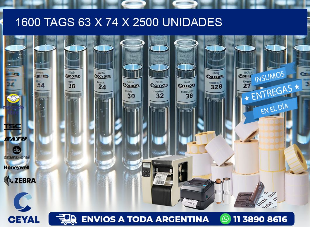 1600 TAGS 63 x 74 X 2500 UNIDADES