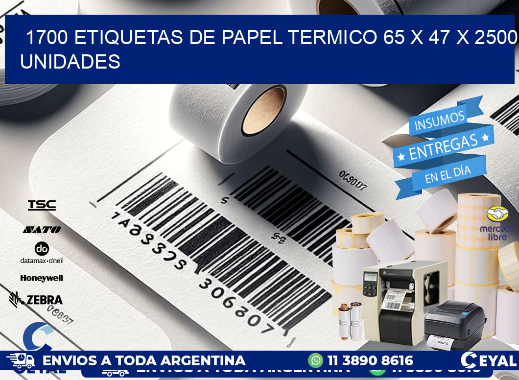 1700 ETIQUETAS DE PAPEL TERMICO 65 x 47 X 2500 UNIDADES