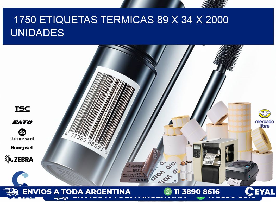 1750 ETIQUETAS TERMICAS 89 x 34 X 2000 UNIDADES