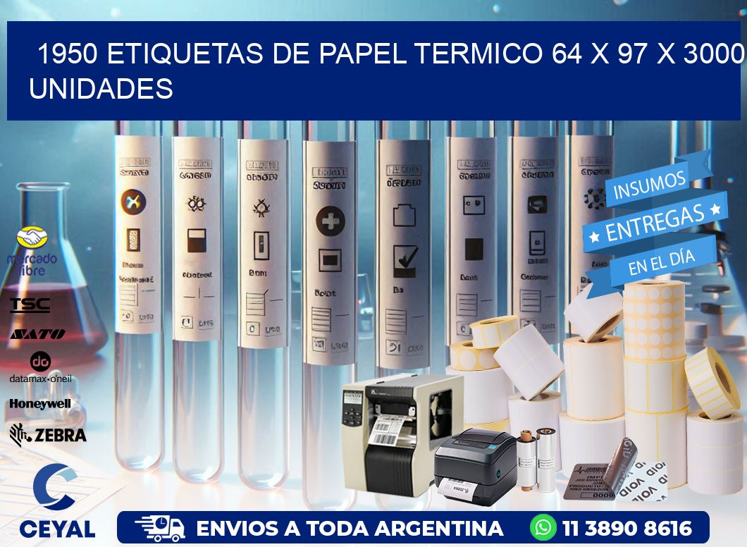 1950 ETIQUETAS DE PAPEL TERMICO 64 x 97 X 3000 UNIDADES