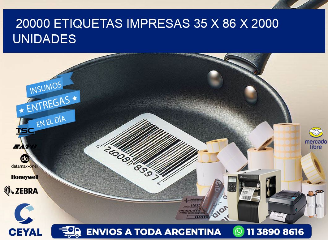 20000 ETIQUETAS IMPRESAS 35 x 86 X 2000 UNIDADES